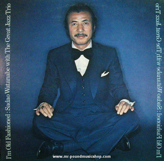 Sadao Watanabe With The Great Jazz Trio - I'm Old Fashioned