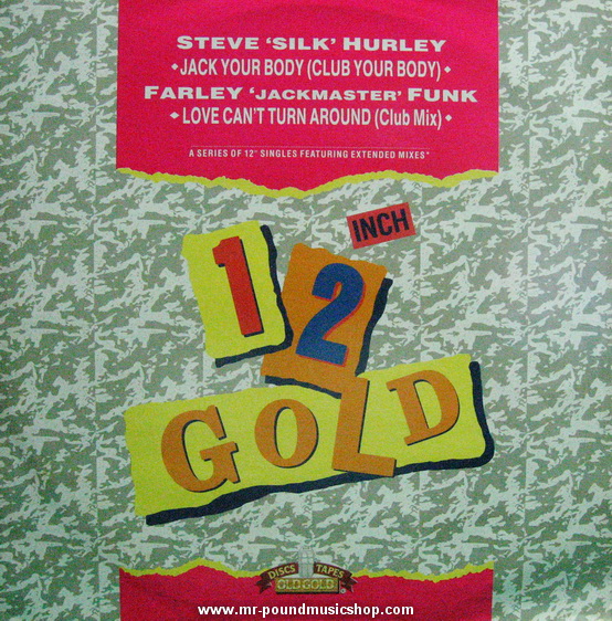 Steve "Silk" Hurley / Farley "Jackmaster" Funk & Jesse Saunders - Jack Your Body / Love Can't Turn Around