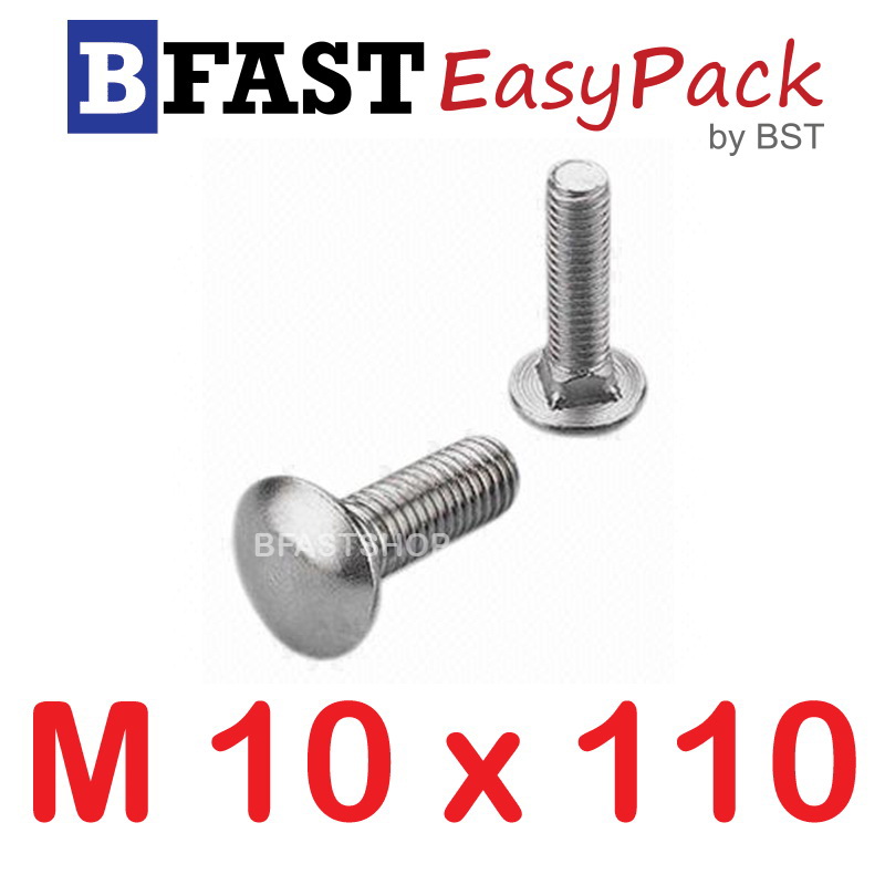 สกรูหัวกลมคอเหลี่ยมสแตนเลส M10 x 110 (1 ตัว/ถุง)