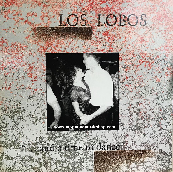 Los Lobos - ...And A Time To Dance