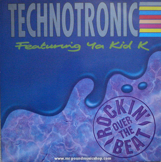 Technotronic Featuring Ya Kid K - Rockin' Over The Beat