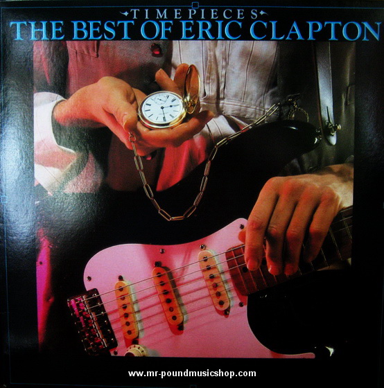 Eric Clapton - Time Pieces / The Best of Eric Clapton