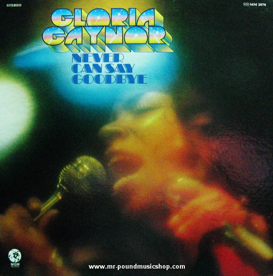 Gloria Gaynor - Never Can Say Goodbye