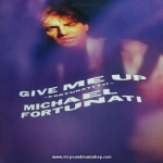 Michael Fortunati - Give Me Up-Fortunati's 1st-