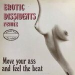 Erotic Dissidents - Move your ass and feel the Beat