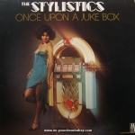 The Stylistics - Once Upon A Juke Box