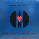 Love And Rockets - Seventh Dream of Teenage Heaven