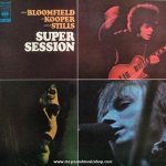 Mike Bloomfield, Al Kooper, Steve Stills - Super Session