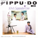 Ippu-Do - Sumire, September Love