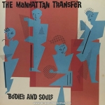 The Manhattan Transfer - Bodies And Souls