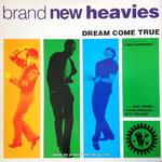 Brand New Heavies Featuring Guest Vocalist N'Dea Davenport - Dream Come True