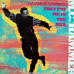 MC Hammer - (Hammer Hammer) They Put Me In The Mix / Cold Go M.C. Hammer