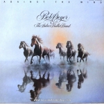 Bob Seger & The Silver Bullet Band - Against The Wind