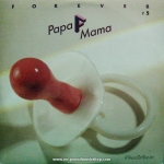 ฟอร์เอฟเวอร์ # 5 - Papa Mama / หัวใจเธอมีหรือเปล่า