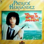 Patrick Hernandez - Born To Be Alive