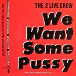 The 2 Live Crew - We Want Some Pussy