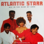 Atlantic Starr - All in The Name of Love