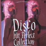 Various Artists - Disco Hit Perfect Collection