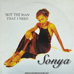 Sonya - Not The Man That I Need