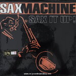 Saxmachine - Sax It Up!